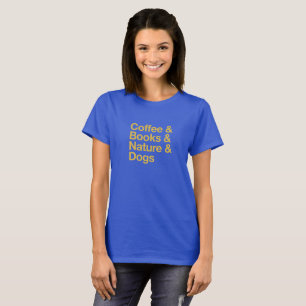 Kaffee & Bücher & Natur & Hunde T - Shirt (Gelb)