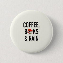 Kaffee, Bücher u. Regen Button