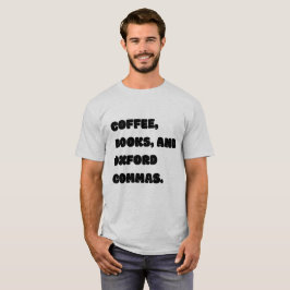 Kaffee-Bücher und Oxford-Kommas T-Shirt