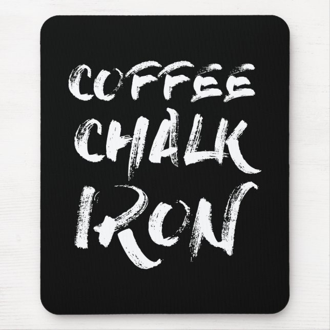 Kaffee, Chalk und Eisen, Motivierend Workout Mousepad (Vorne)