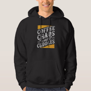 Kaffee Chaos und Cuddles Mama Leben Mutter mit Kin Hoodie