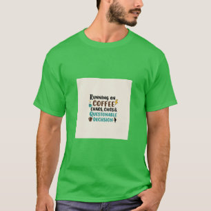 Kaffee, Chores & Chaos - Funny Quote T-Shirt