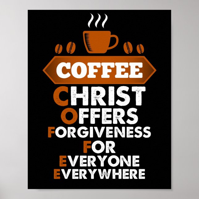 Kaffee Christus bietet jedem Verzeihung Poster (Vorne)