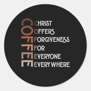 Kaffee Christus bietet jedem Verzeihung. Runder Aufkleber