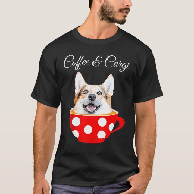 Kaffee Corgi Tee Sarkastischer Corgi Hund Kaffee (Vorderseite)