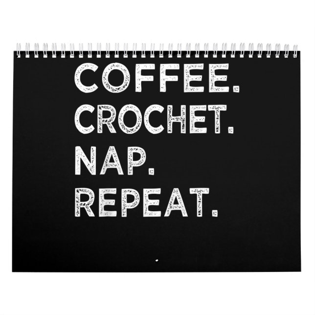 Kaffee. Crochet. Nickerchen.Wieder von vorne. Croc Kalender (Titelbild)