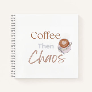 Kaffee Dann Chaos, Lustiges Modernes Geschenk Für  Notizbuch