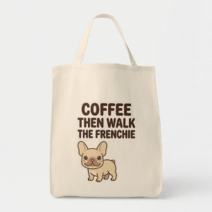 Kaffee Dann Den Frenchie Ausführen Lustiges Design Tragetasche