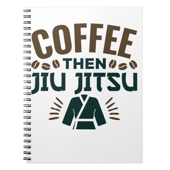Kaffee Dann Jiu Jitsu BJJ Jiujitsu Notizblock (Vorderseite)