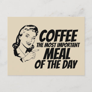 KAFFEE DAS WICHTIGSTE MAHLZEIT DES TAGES postcatd Postkarte