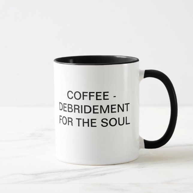 KAFFEE - DEBRIDEMENT FÜR DAS SOUL TASSE (Rechts)