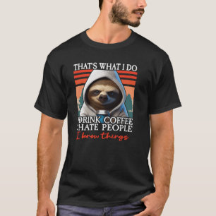 Kaffee, den ich trinke, das ist, was ich tue. I H T-Shirt