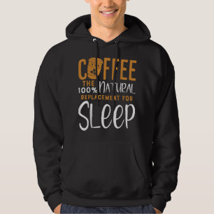 Kaffee Der 100 natürliche Ersatz des Schlafs - Kaf Hoodie