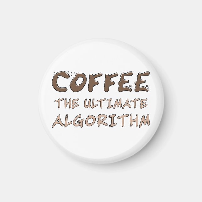 Kaffee Der ultimative Algorithmus Lustiger Program Magnet (Vorne)