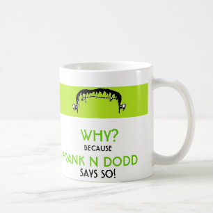 Kaffee des Franks N Dodd Tasse