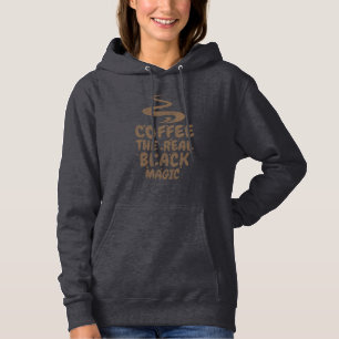 Kaffee die echten schwarzen magischen Koffeinsücht Hoodie