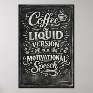 Kaffee Die Flüssige Version Motivationsrede Kunst Poster