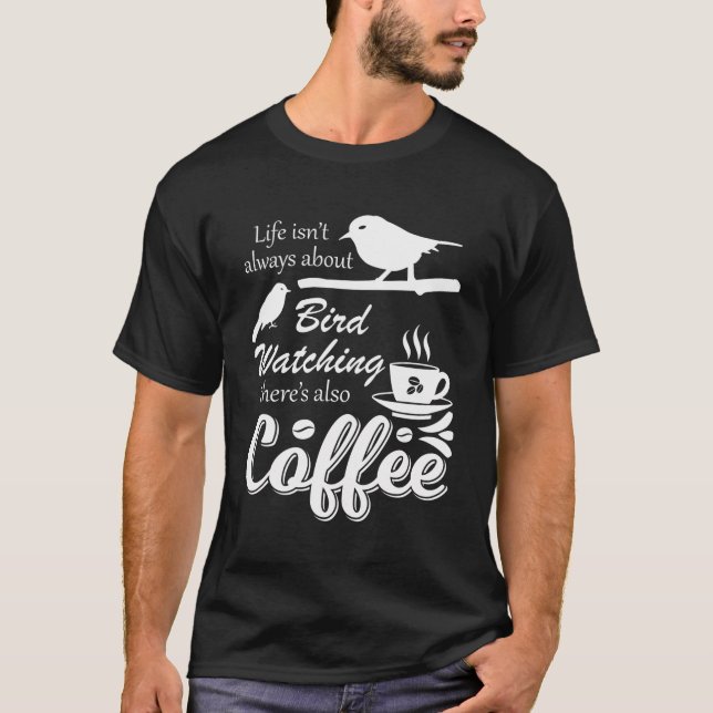Kaffee Drinker Vogel Watching Funny Vogelbeobachtu T-Shirt (Vorderseite)