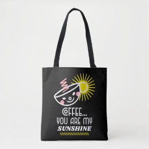 Kaffee...Du bist mein Sonnenschein Coffee-Liebhabe