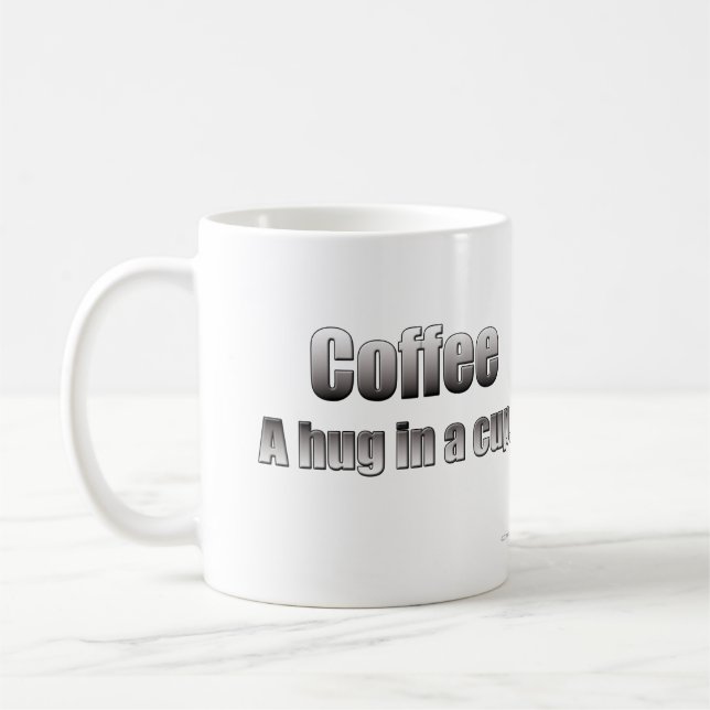 Kaffee - eine Umarmung in einer Schale Tasse (Links)