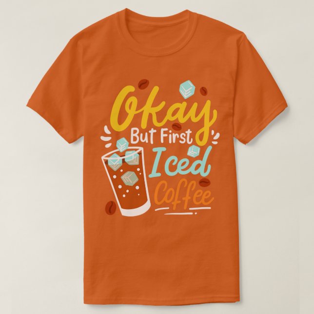 Kaffee-Eiskalt-Kaffee T-Shirt (Design vorne)