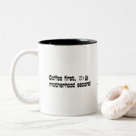 Kaffee Erste Mutterschaft Zweite - Fette Typografi Zweifarbige Tasse