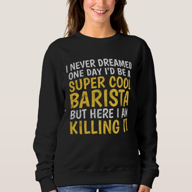 Kaffee  Espresso Barista  1 Sweatshirt (Vorderseite)