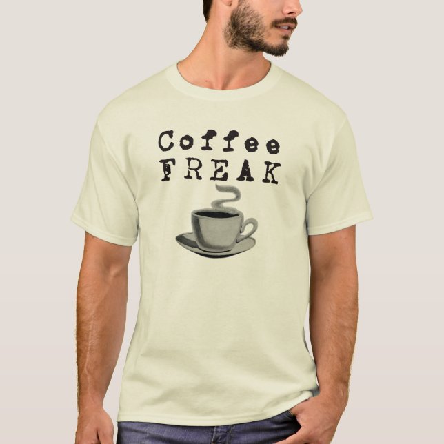 Kaffee-Freak T-Shirt (Vorderseite)
