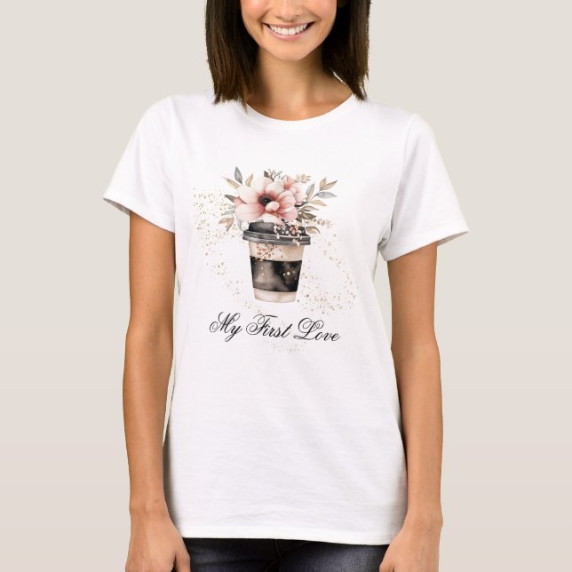 *~* Kaffee für meine erste Liebe Blush Pink Bloral T-Shirt (Vorderseite)