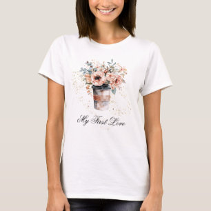 *~* Kaffee für meine erste Liebe Rose Rosa Blume T-Shirt