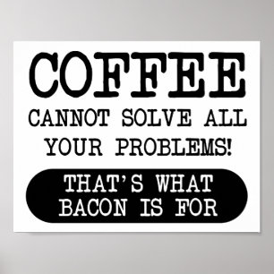 Kaffee gegen Bacon Funny Poster