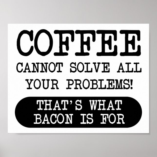Kaffee gegen Bacon Funny Poster (Vorne)