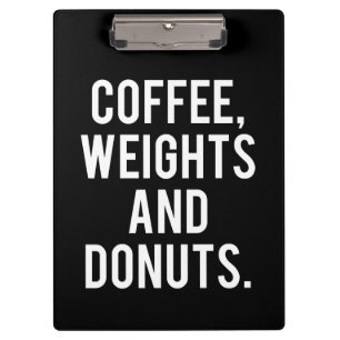 Kaffee, Gewichte und Donuts - Funny Novelty Gym Klemmbrett
