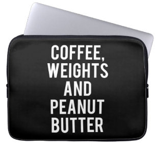Kaffee, Gewichte und Erdnussbutter - Witzige Neuhe Laptopschutzhülle