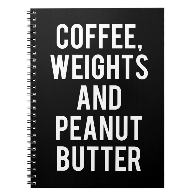 Kaffee, Gewichte und Erdnussbutter - Witzige Neuhe Notizblock (Vorderseite)
