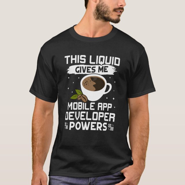 Kaffee gibt mir App Developer-Power T-Shirt (Vorderseite)