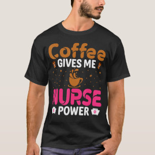 Kaffee gibt mir Krankenpfleger Power Koffein Kra T-Shirt