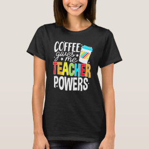 Kaffee gibt mir Lehrerkräfte Lehrer Leben T-Shirt