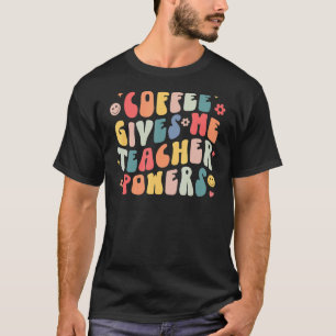 Kaffee gibt mir Lehrerkräfte Retro Lehrer schule T-Shirt