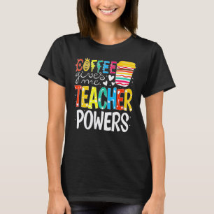 Kaffee gibt mir Lehrerkräfte Zurück zur Schule 3 T-Shirt