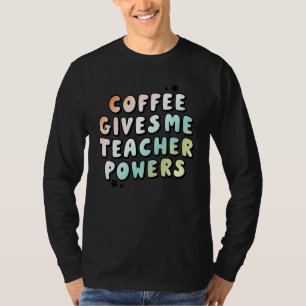 Kaffee gibt mir Lehrerkräfte Zurück zur Schule Leh T-Shirt