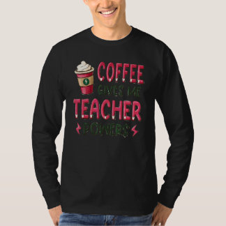 Kaffee gibt mir Lehrerpower Lehrer T-Shirt