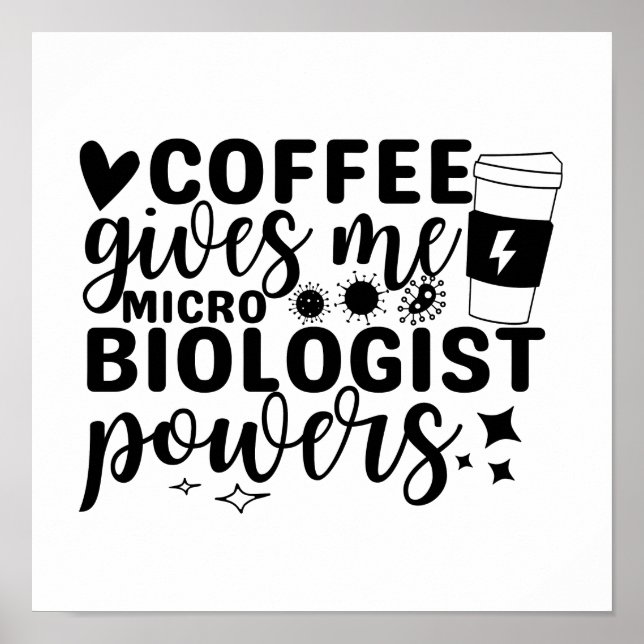 Kaffee gibt mir mikrobiologische Power Poster (Vorne)