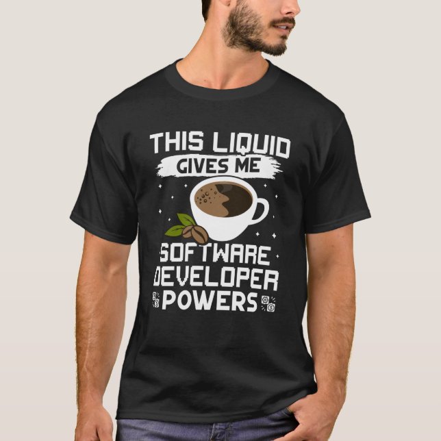 Kaffee gibt mir Software-Entwickler-Power T-Shirt (Vorderseite)