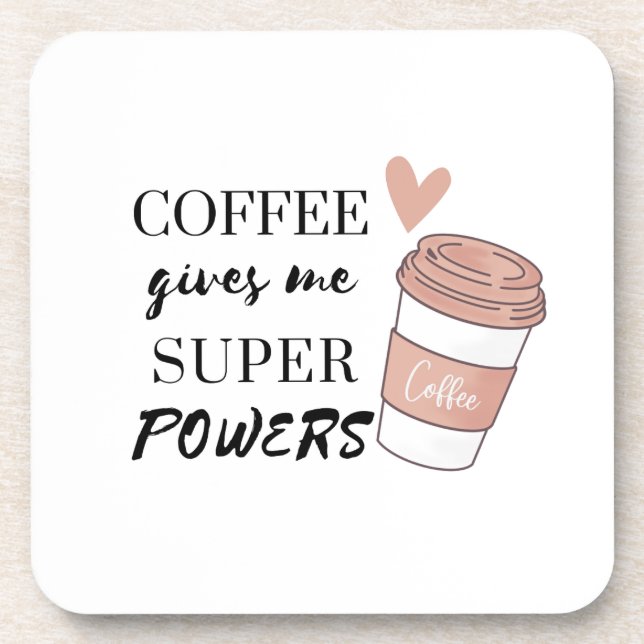 Kaffee gibt mir super Power Getränkeuntersetzer (Vorderseite)