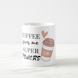 Kaffee gibt mir super Power Kaffeetasse