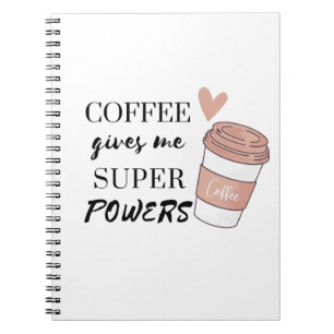 Kaffee gibt mir super Power Notizblock
