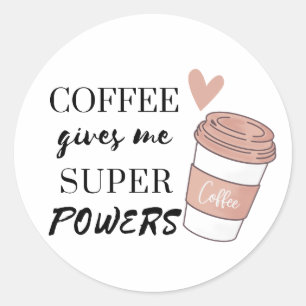 Kaffee gibt mir super Power Runder Aufkleber