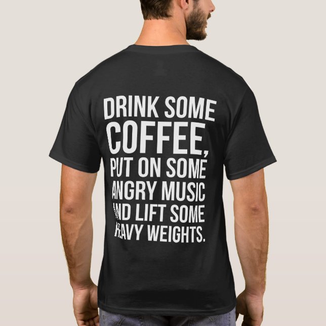 Kaffee, graue Musik, Schweres Gewicht - Funny Work T-Shirt (Rückseite)