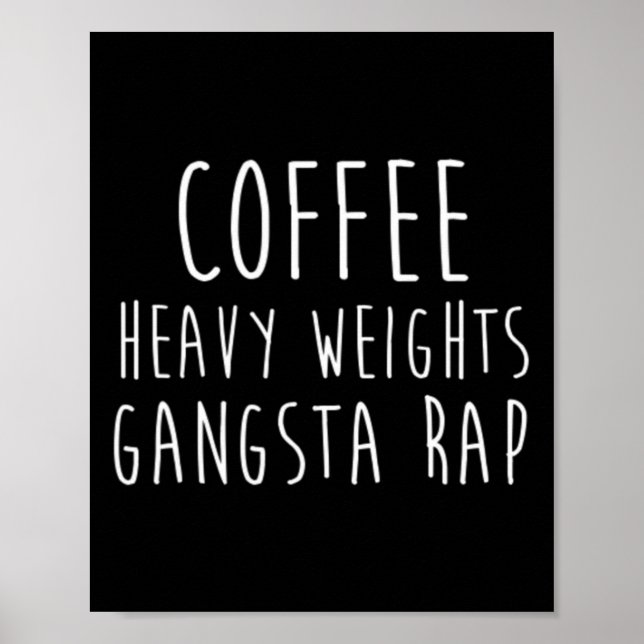 Kaffee Heavy Weights Gangsta Rap Bodybuilding Poster (Vorne)